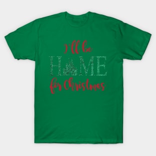 I'll be Home for Christmas T-Shirt